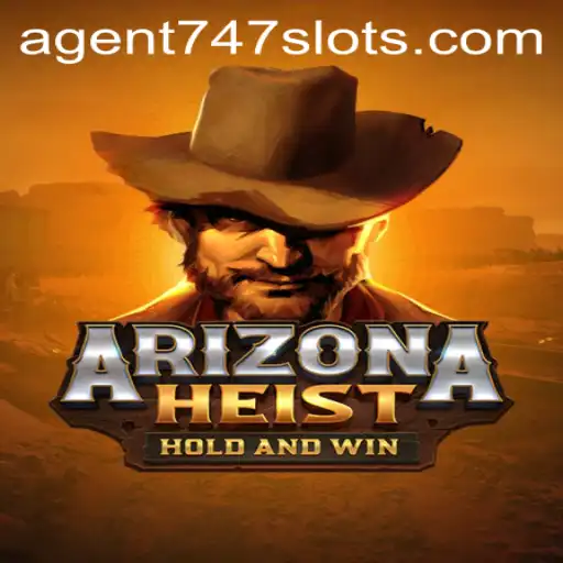 ArizonaHeist: Experience the Thrill of a Desert Caper with Agent747