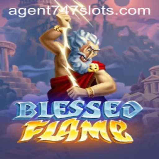 Explore the Epic World of BlessedFlame: A Thrilling Journey with Agent747