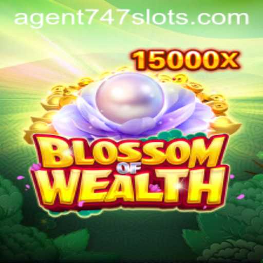 BlossomofWealth: An Enchanting Journey in the World of Agent747