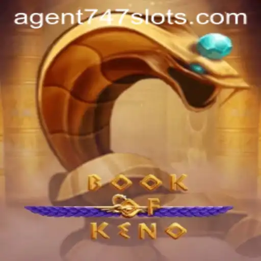 Discover BookOfKeno: Excitement Meets Strategy with Agent747