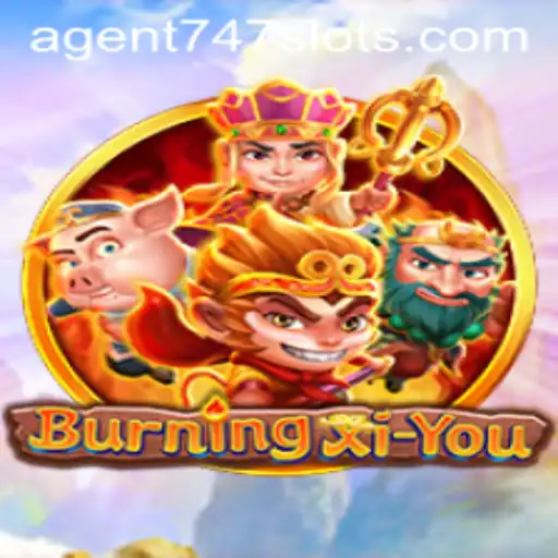 BurningXiYou and Agent747: A Thrilling Adventure in Modern Gaming