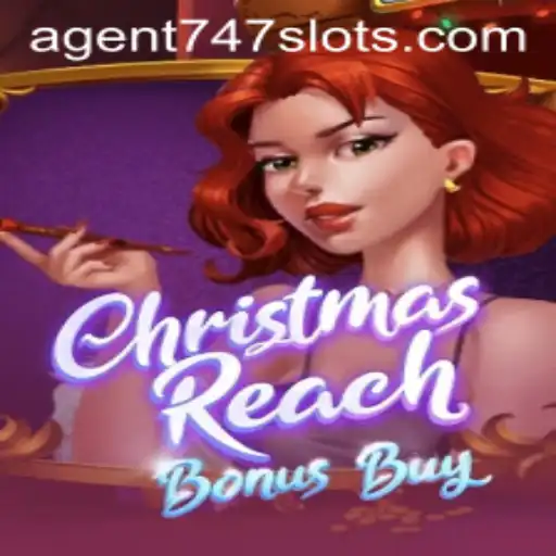 Unveiling 'ChristmasReachBonusBuy' with Agent747: A Festive Gaming Adventure