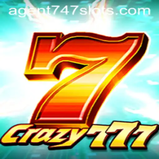 Exploring the Thrills of Crazy777 with Agent747