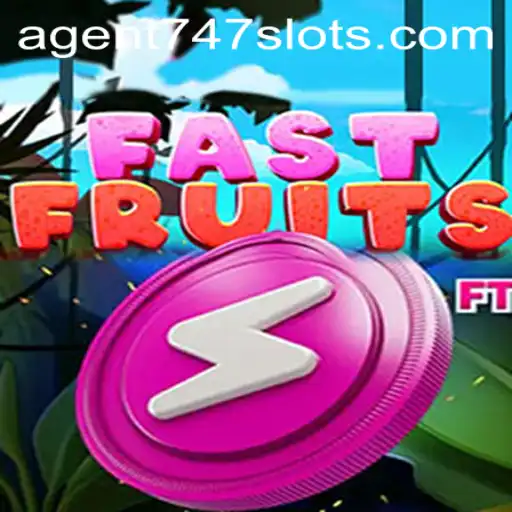 Unveiling FastFruits: The Thrilling New Gaming Sensation with Agent747