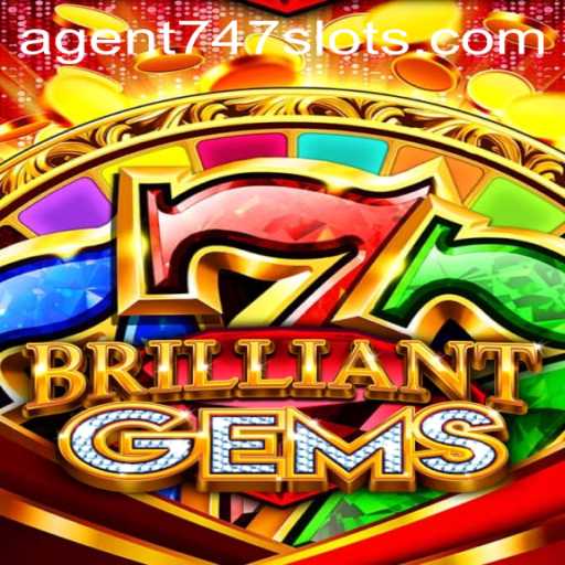 Discover the Thrilling World of BrilliantGems with Agent747
