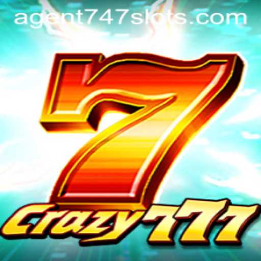 Exploring the Thrills of Crazy777 with Agent747