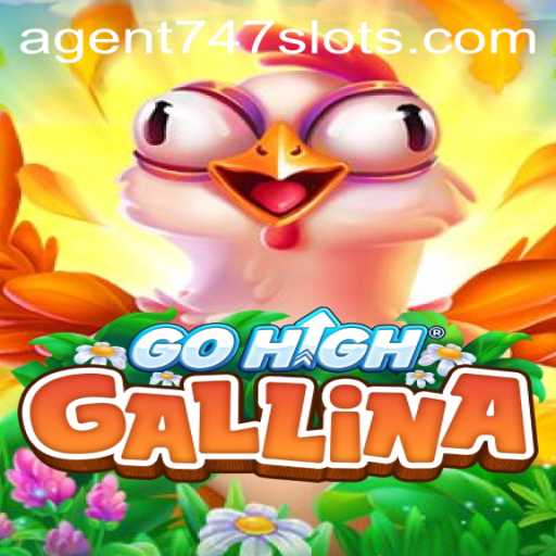 Experience the Excitement of GoHighGallina with Agent747
