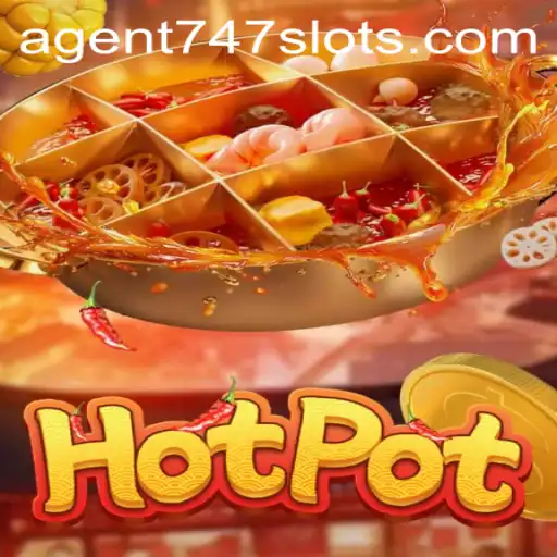 Unlocking the Thrills of Hotpot: Dive into the Exciting World of Agent747