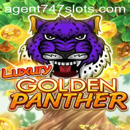 Exploring LUXURYGOLDENPANTHER: The Ultimate Game Experience with Agent747